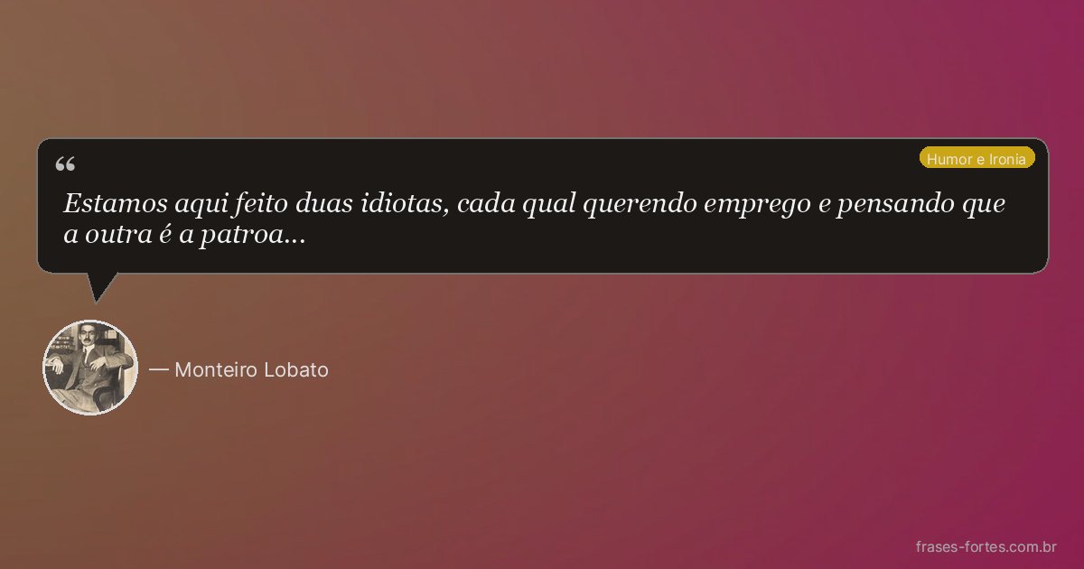 Frase de Monteiro Lobato