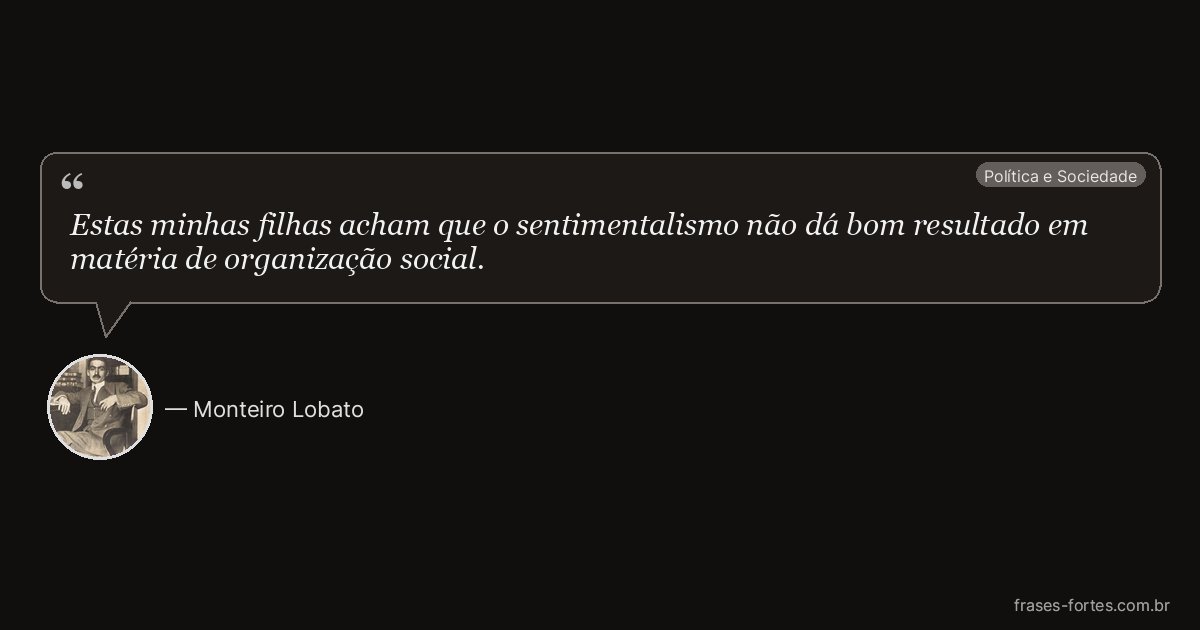Frase de Monteiro Lobato