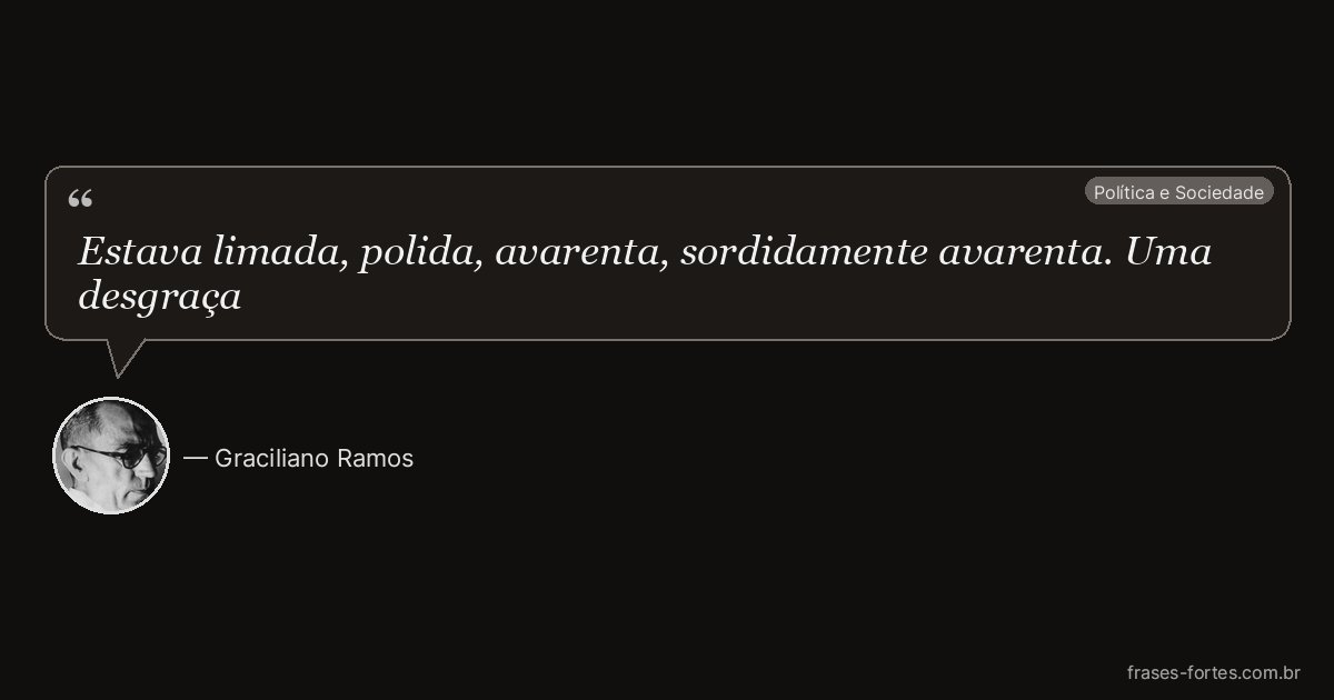 Frase de Graciliano Ramos