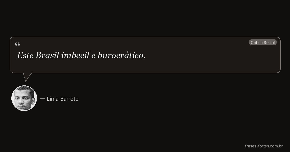 Frase de Lima Barreto