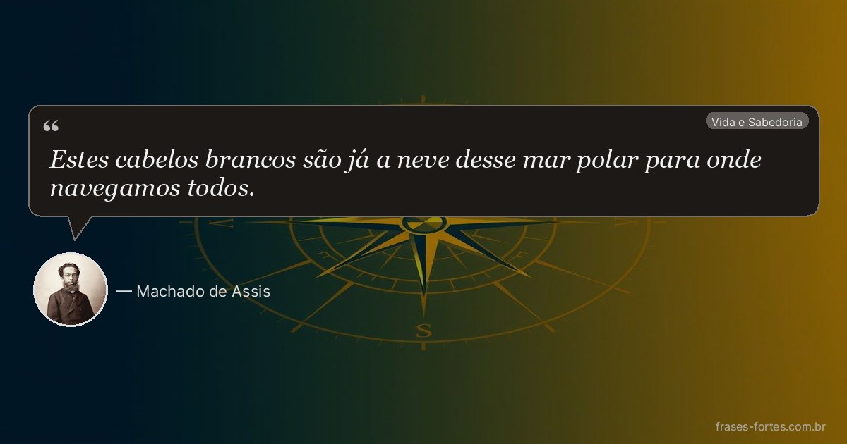Frase de Machado de Assis