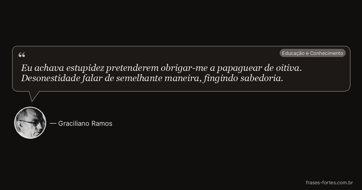 Frase de Graciliano Ramos
