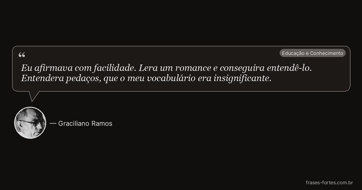 Frase de Graciliano Ramos