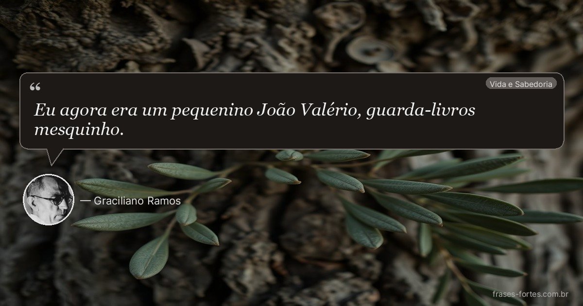 Frase de Graciliano Ramos