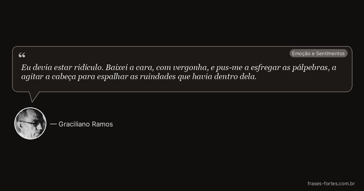 Frase de Graciliano Ramos