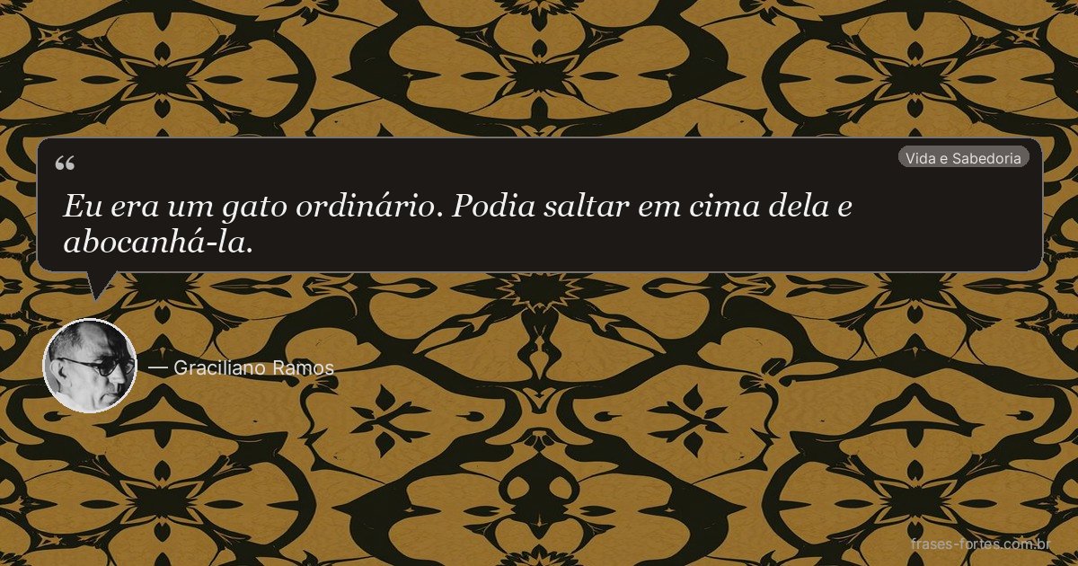 Frase de Graciliano Ramos