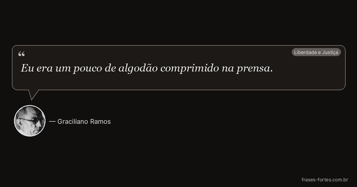 Frase de Graciliano Ramos