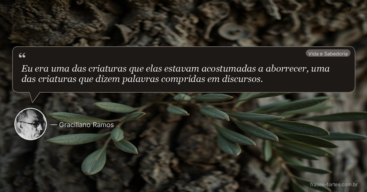 Frase de Graciliano Ramos