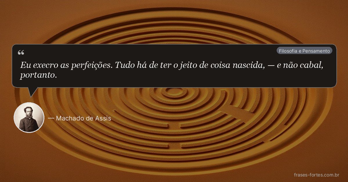 Frase de Machado de Assis