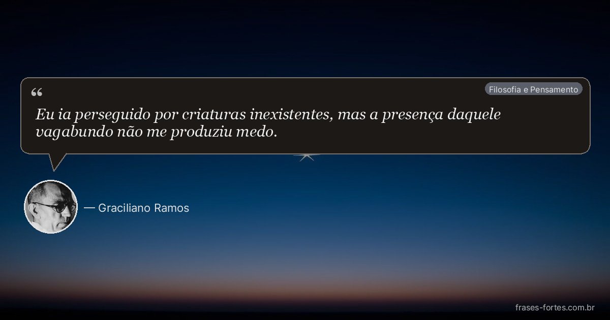 Frase de Graciliano Ramos