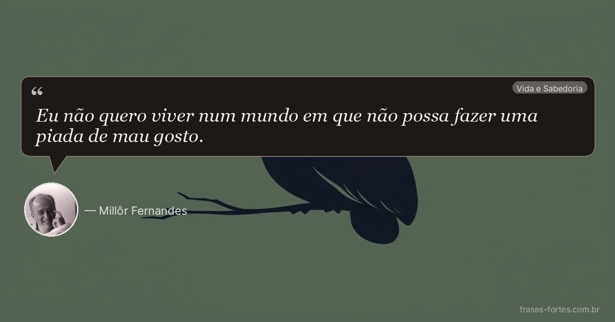 Frase de Millôr Fernandes