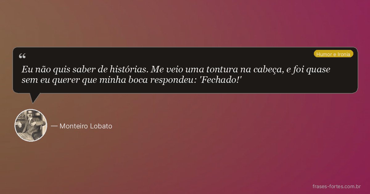 Frase de Monteiro Lobato