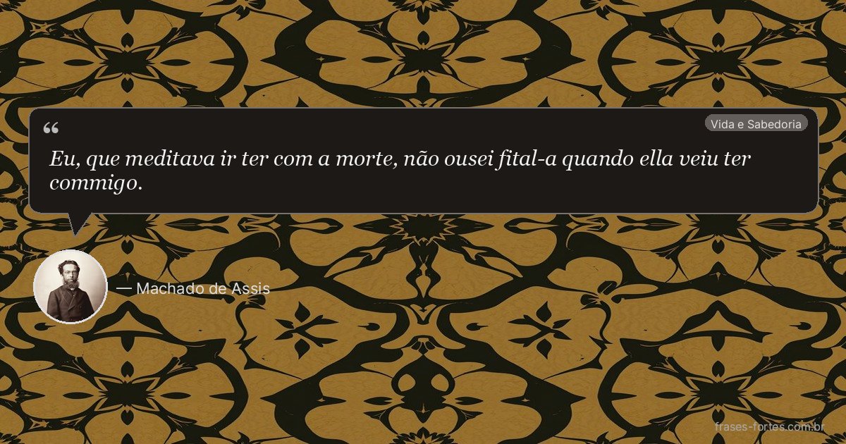 Frase de Machado de Assis