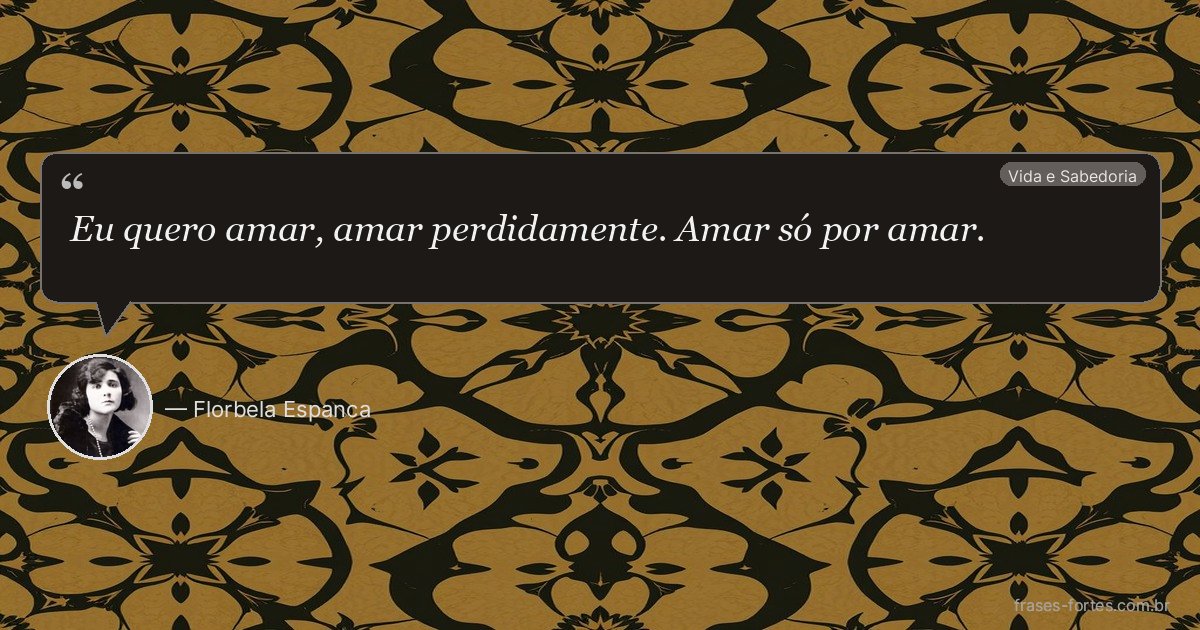Frase de Florbela Espanca