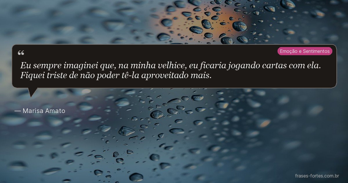 Frase de Marisa Amato