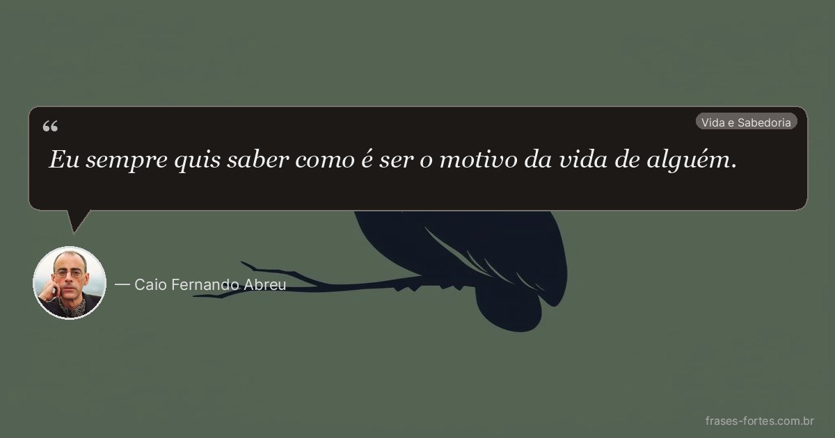 Frase de Caio Fernando Abreu