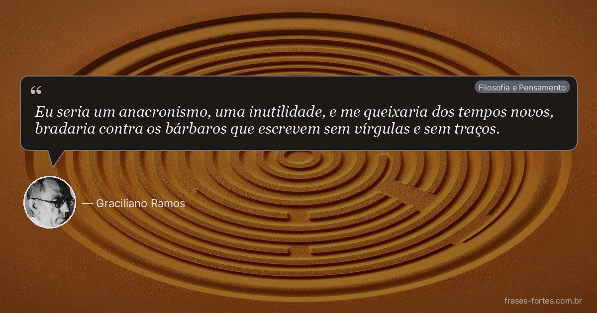 Frase de Graciliano Ramos