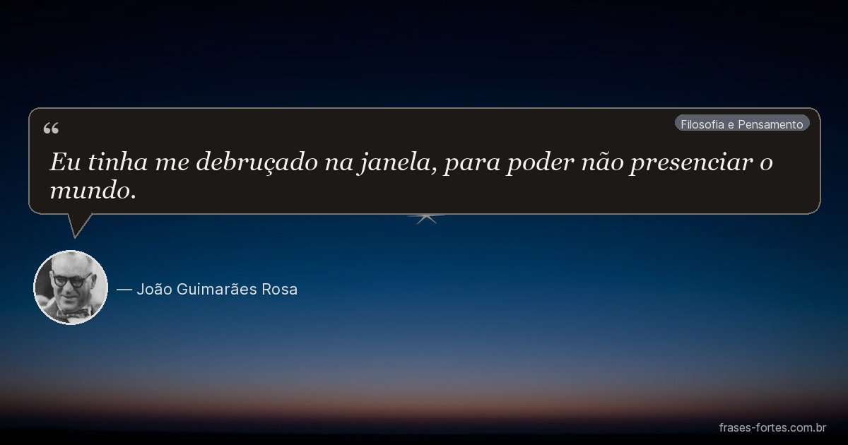 Frase de João Guimarães Rosa
