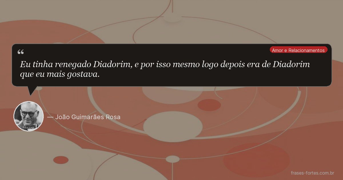 Frase de João Guimarães Rosa