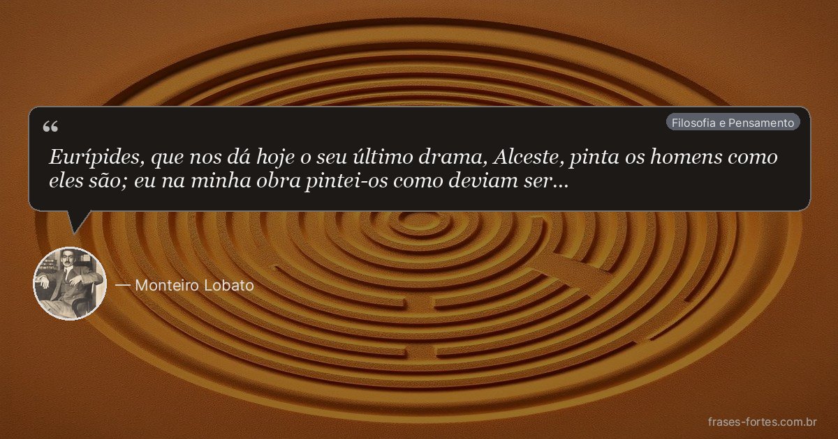 Frase de Monteiro Lobato