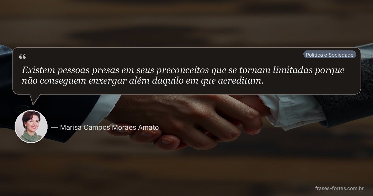 Frase de Marisa Campos Moraes Amato