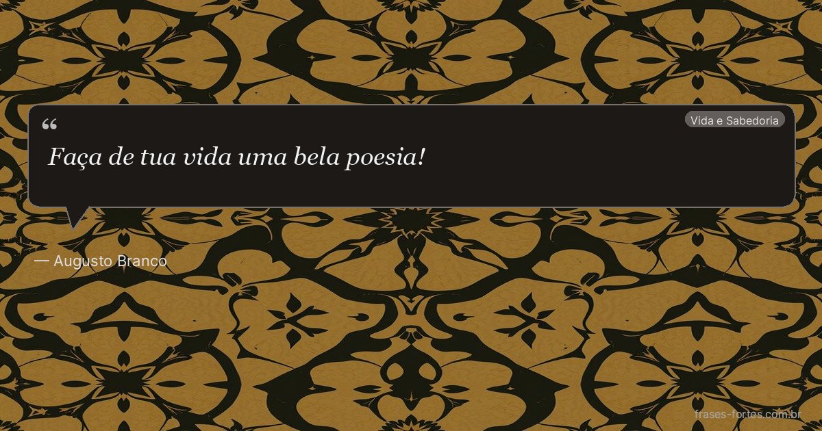 Frase de Augusto Branco
