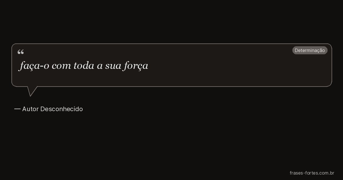Frase de Autor Desconhecido