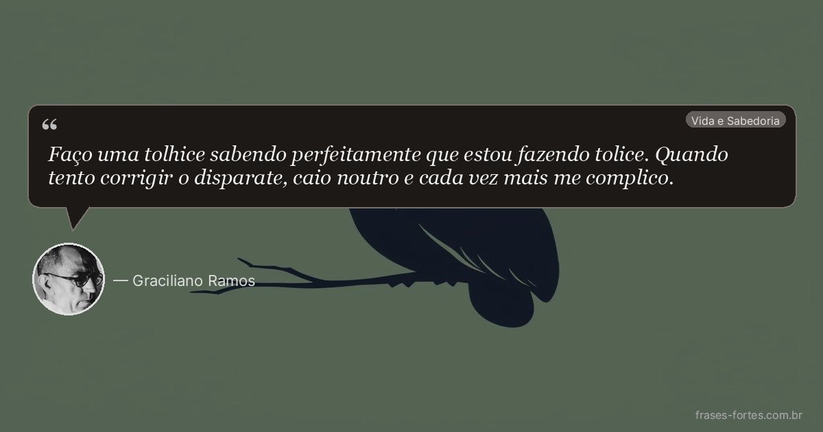 Frase de Graciliano Ramos
