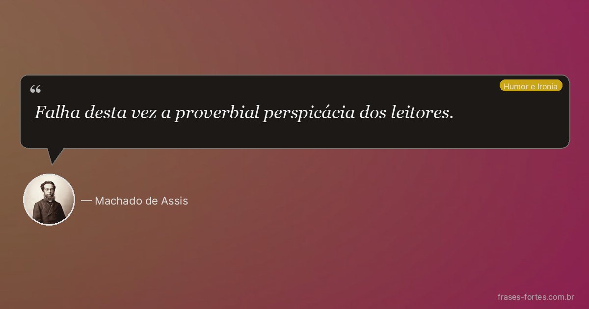 Frase de Machado de Assis