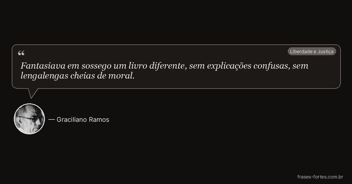 Frase de Graciliano Ramos