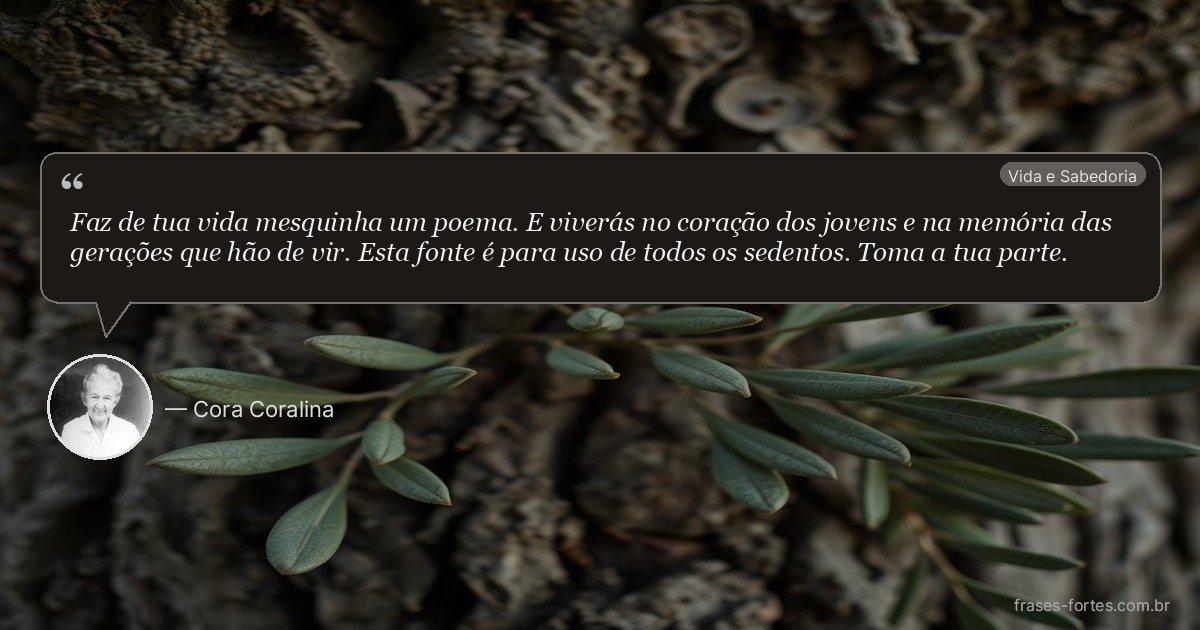 Frase de Cora Coralina