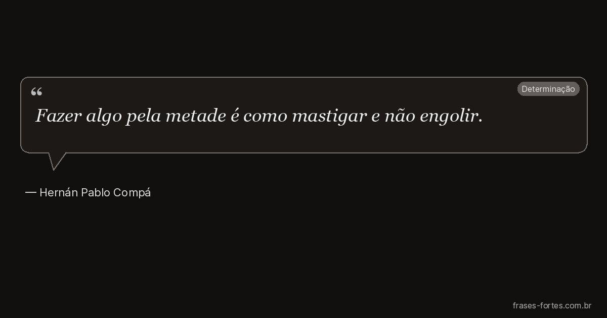 Frase de Hernán Pablo Compá