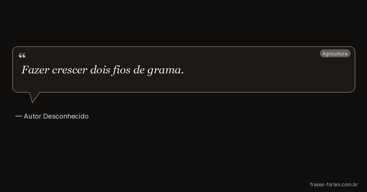 Frase de Autor Desconhecido
