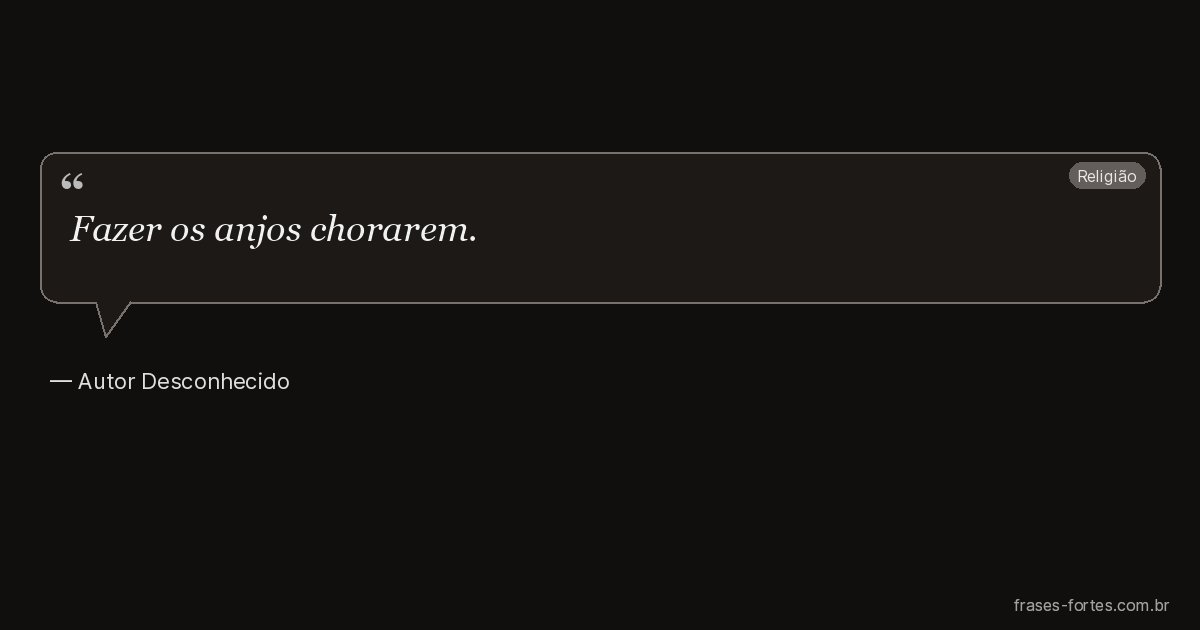 Frase de Autor Desconhecido