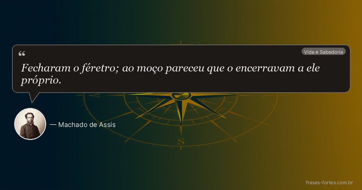 Frase de Machado de Assis