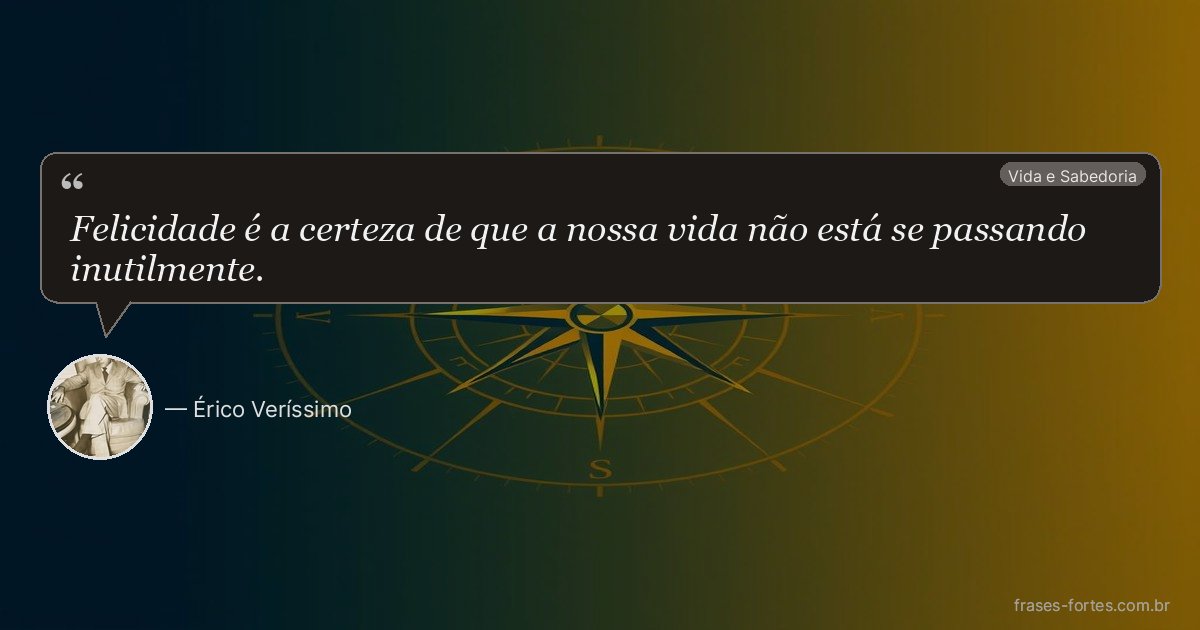 Frase de Érico Veríssimo