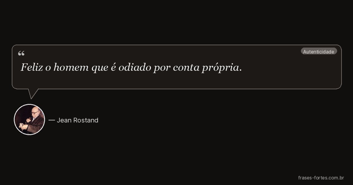 Frase de Jean Rostand