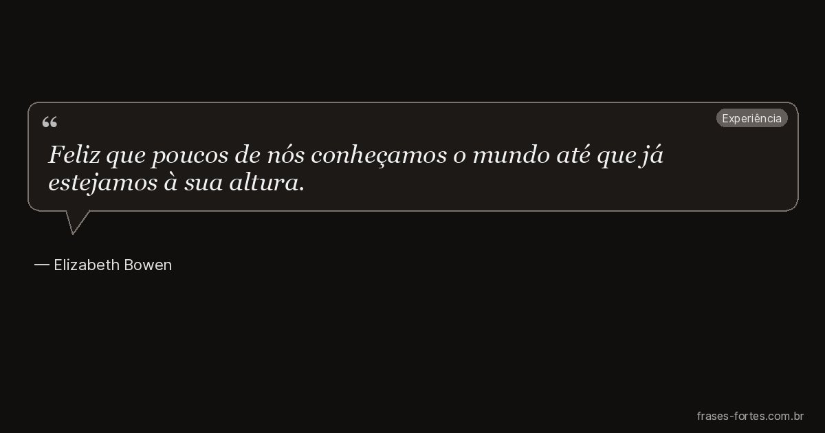 Frase de Elizabeth Bowen