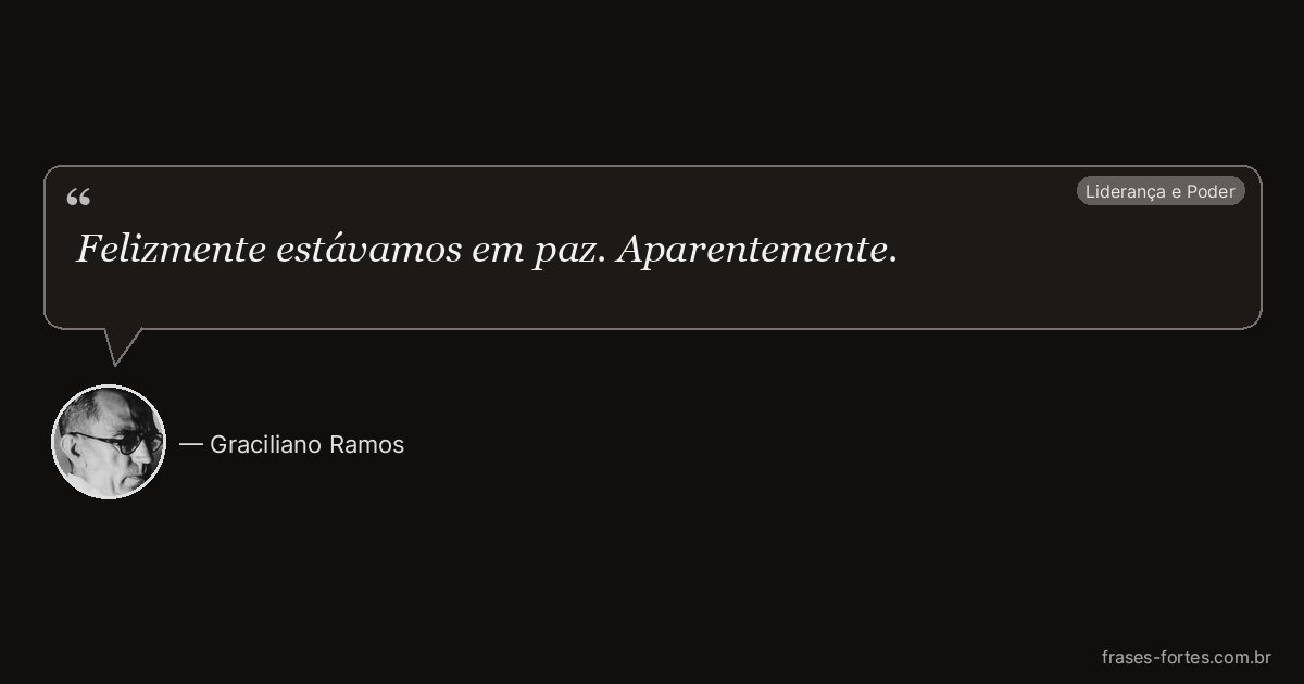 Frase de Graciliano Ramos