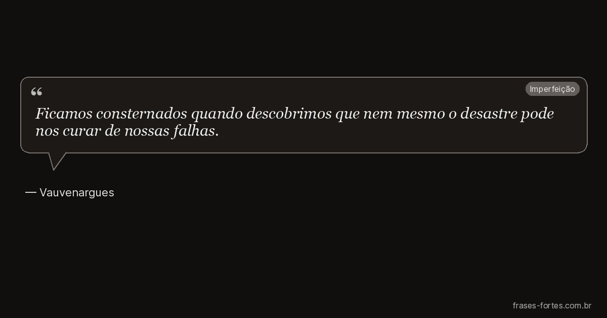 Frase de Vauvenargues