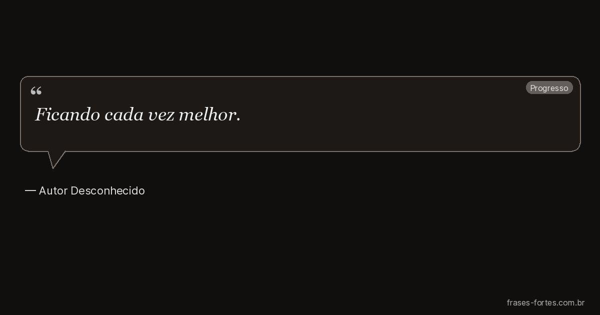 Frase de Autor Desconhecido
