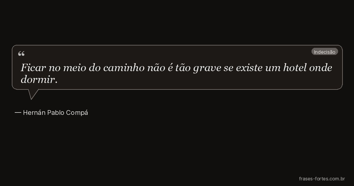 Frase de Hernán Pablo Compá