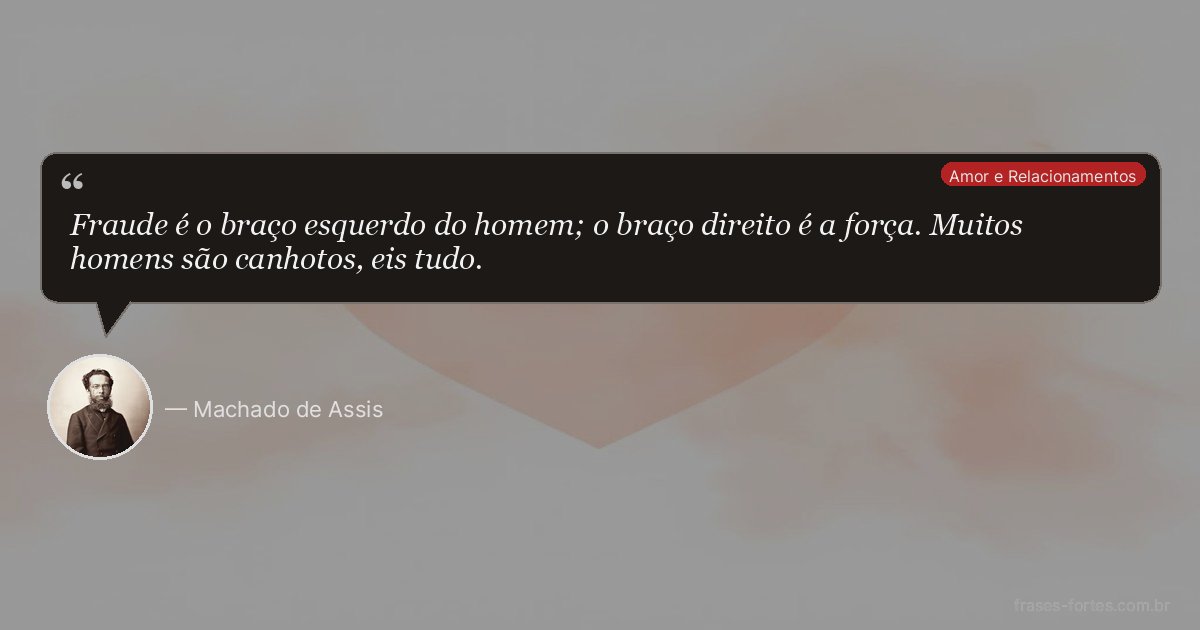 Frase de Machado de Assis