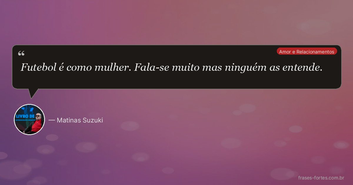 Frase de Matinas Suzuki