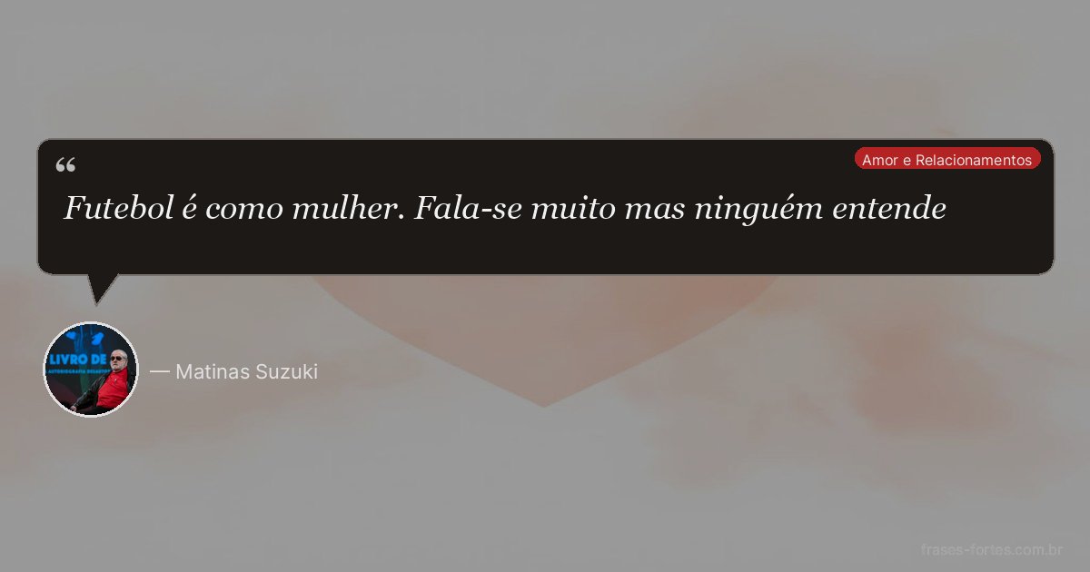 Frase de Matinas Suzuki