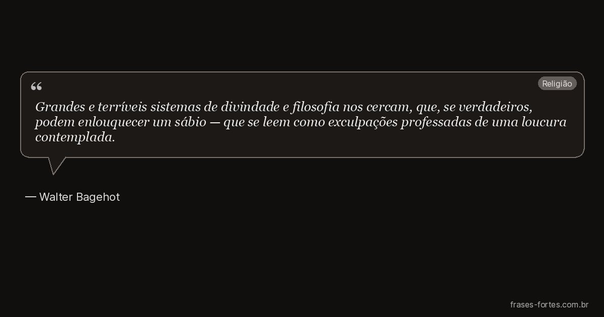 Frase de Walter Bagehot