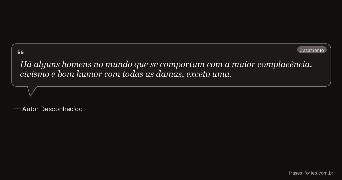 Frase de Autor Desconhecido