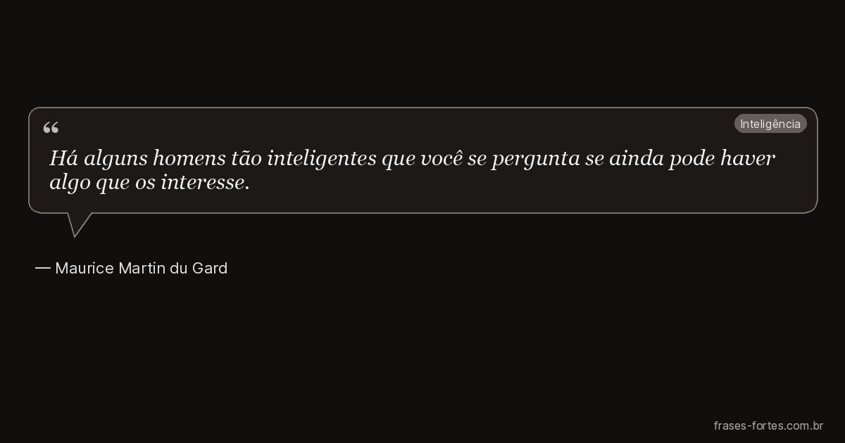Frase de Maurice Martin du Gard