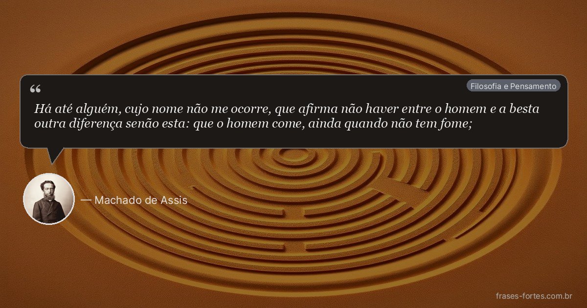 Frase de Machado de Assis