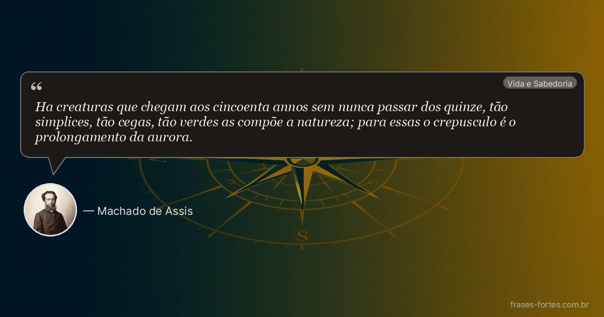 Frase de Machado de Assis